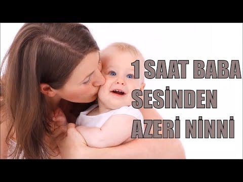 1 Saat Baba Sesinden Azeri Ninni: Lay Lay | Bizim Ninniler,bebek ninnisi