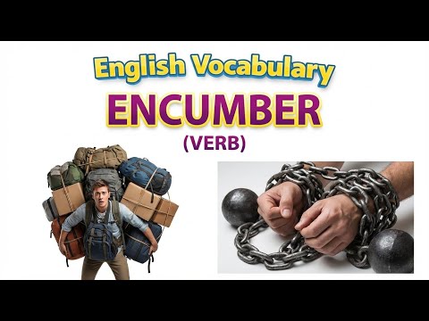 980)  Encumber  ... word meaning, synonym, antonym .... English vocabulary for SSC, CGL, CAT exam