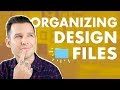 How to Organize Design Files