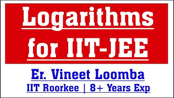Logarithms for IIT JEE | JEE Main and Advanced | Free Coaching