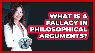 What Is A Fallacy In Philosophical Arguments? - Philosophy Beyond