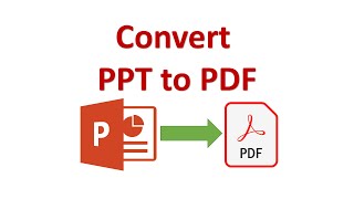 Convert Powerpoint or PPT to PDF