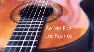 Se me fue (Version II) - Los Kijanos chords