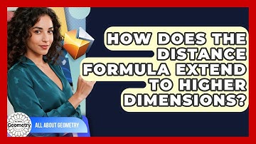 How Does The Distance Formula Extend To Higher Dimensions? - All About Geometry
