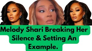 Melody Shari Breaks Her Silence + Hints To The Melometers &More