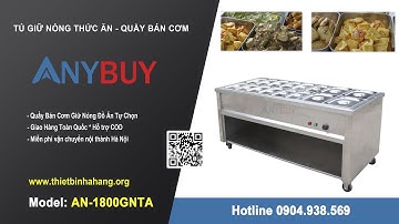 Tủ Giữ Nóng Thức Ăn - Quầy Bán Cơm Tự Chọn