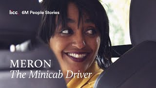 Meron: The Minicab Driver | 6M People Stories | LICC