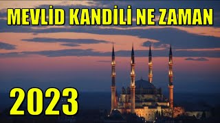 2023 Mevlid Kandili Ne Zaman ? Hangi Güne Denk Geliyor ?