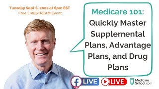 Medicare 101: Quickly Master Supplemental Plans, Advantage Plans, and Drug Plans