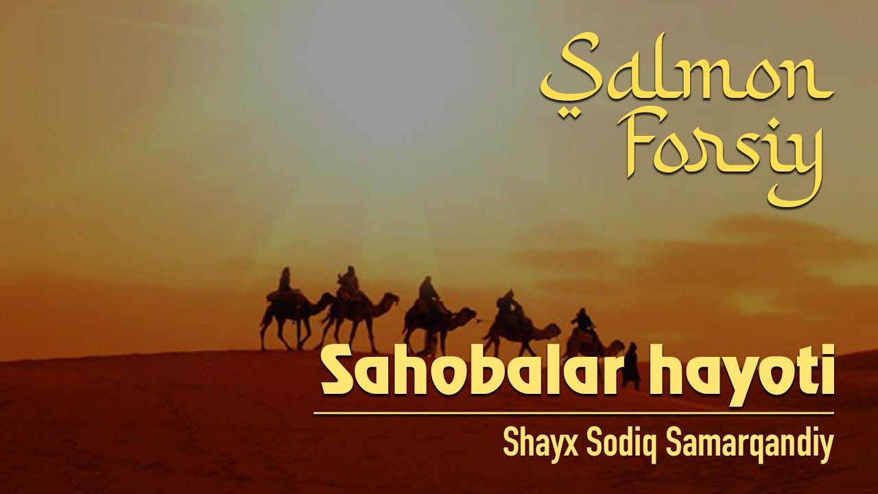 Salmon Forsiy raziyallohu anhu | 82 | Sahobalar hayoti