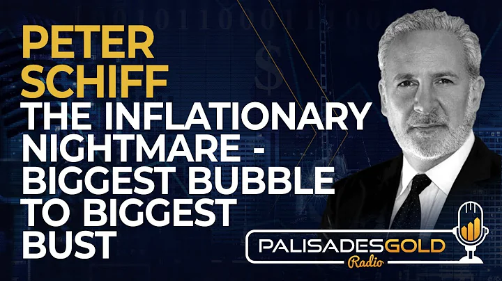 Peter Schiff: The Inflationary Nightmare - Biggest...