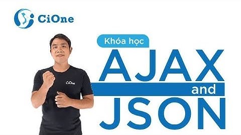 [Học AJAX & JSON] Bài 6: Sự kiện onreadystatechange