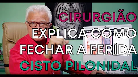 Como é feito o curativo do cisto pilonidal?