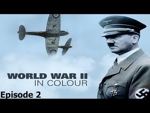 World War Ii In Colour: Episode 2 - Lightning War