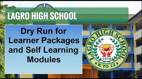 Lagro High School   Dry RUN for Learning Packages and Self Learning Modules