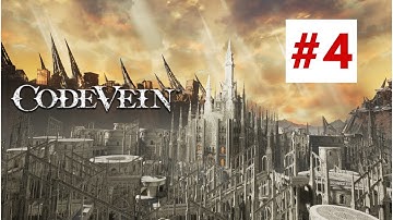 LETS PLAY CODE VEIN! Blind Walkthrough - Cathedral of the Sacred Blood - Part 4
