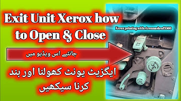 Exit Unit Xerox how to Open & Close|Xerox 5855 ,5875,5890 Exit Unit open & Close