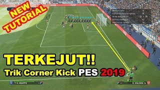 Trik Corner Kick Mengejutkan Lawan | PES 2019