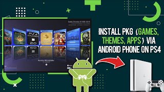 Install Pkg Games, Themes, Apps Via Android Phone On Ps4 Without Pc