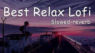 Lofi Mashup Mind Relaxing Songs By 