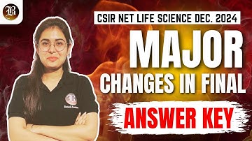 Final Answer key Released | CSIR NET Life Science Dec. 2024 | CSIR NET Life Science Final Answer Key