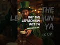 MAY THE LEPRECHAUN BITE YA | "May your Beer taste like sea water" | Irish Breakup | @mexiaolu