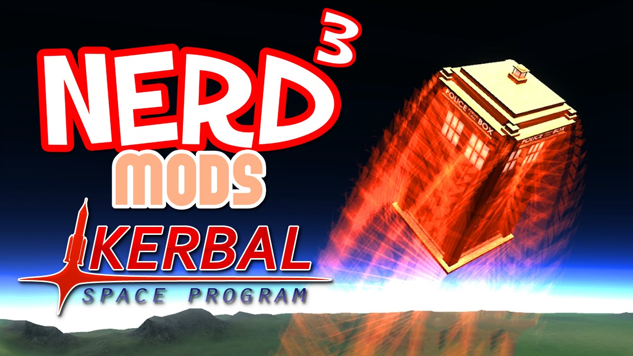 Nerd³ Mods... Kerbal Space Program - To Boldly Go...