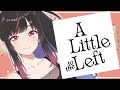 【A little to the left】Relax & Chill ♪【夜巡ハナ | Hana Yomeguri】