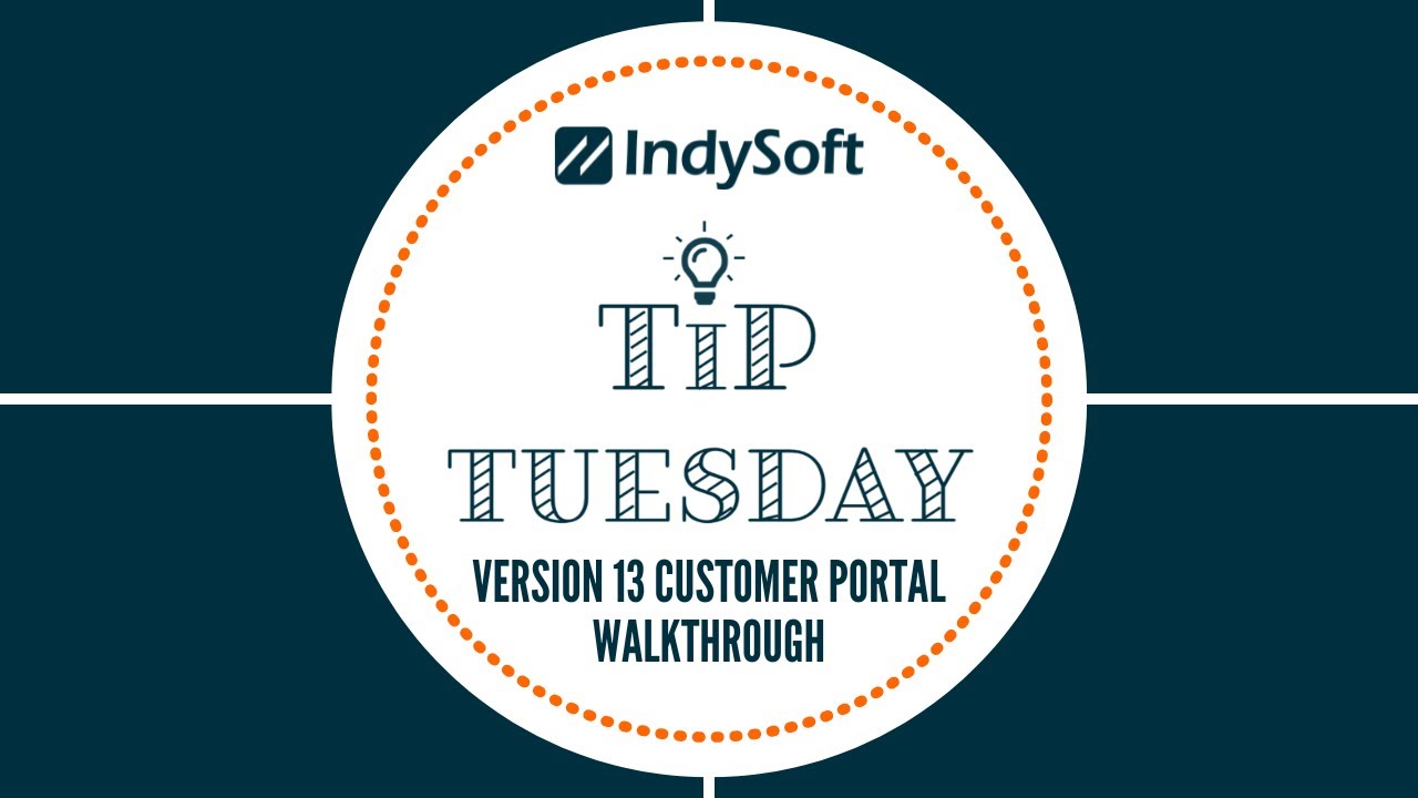 Tip Tuesday - Version 13 Customer Portal Walkthrough