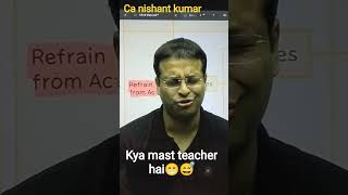 kya mast padhate hai yaar sir ekdum funny way #caintergroup1 tax guru #ca nishant kumar #theicai