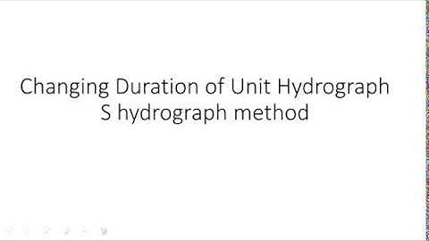 Changing Unit Hydrograph Duration using S-Hydrograph