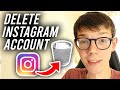 How To Delete Instagram Account (2024) - Full Guide