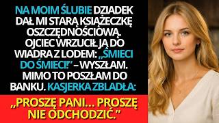 „Ta książeczka to śmieć” — Ojciec wyrzucił prezent dziadka — Poszłam do banku, a kierownik…