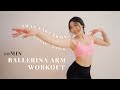 10min ballerina arm workout  intense toning session