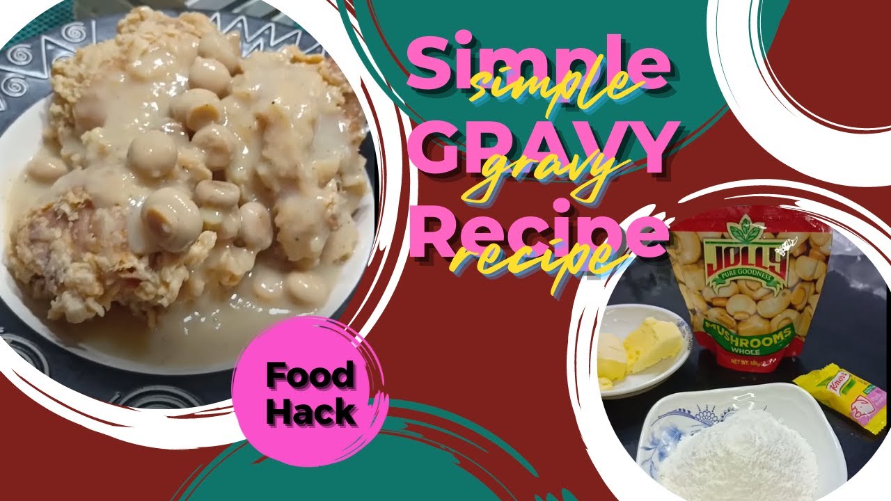 Simple Gravy Recipe Food Hack joanne salgado YouTube