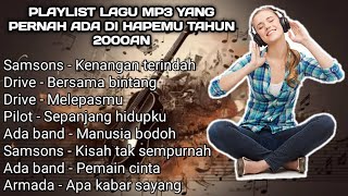 PLAYLIST LAGU POPULER TAHUN 2000AN #lagupopuler #lagutopindonesia #lagunostalgia #bestlagupop