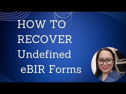HOW TO RECOVER UNDEFINED EBIR FORMS July 27, 2024