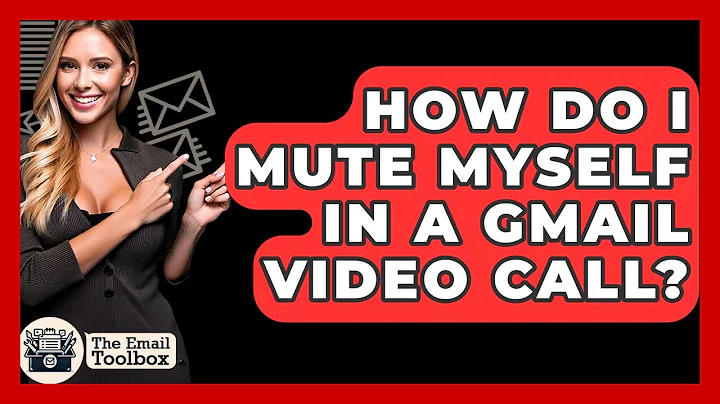 How Do I Mute Myself In A Gmail Video Call? - TheEmailToolbox.com