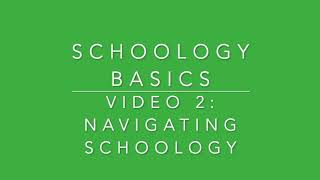 Schoology Basics Video 2