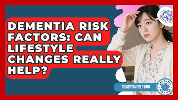 Dementia Risk Factors: Can Lifestyle Changes Really Help? - Dementia Help Hub