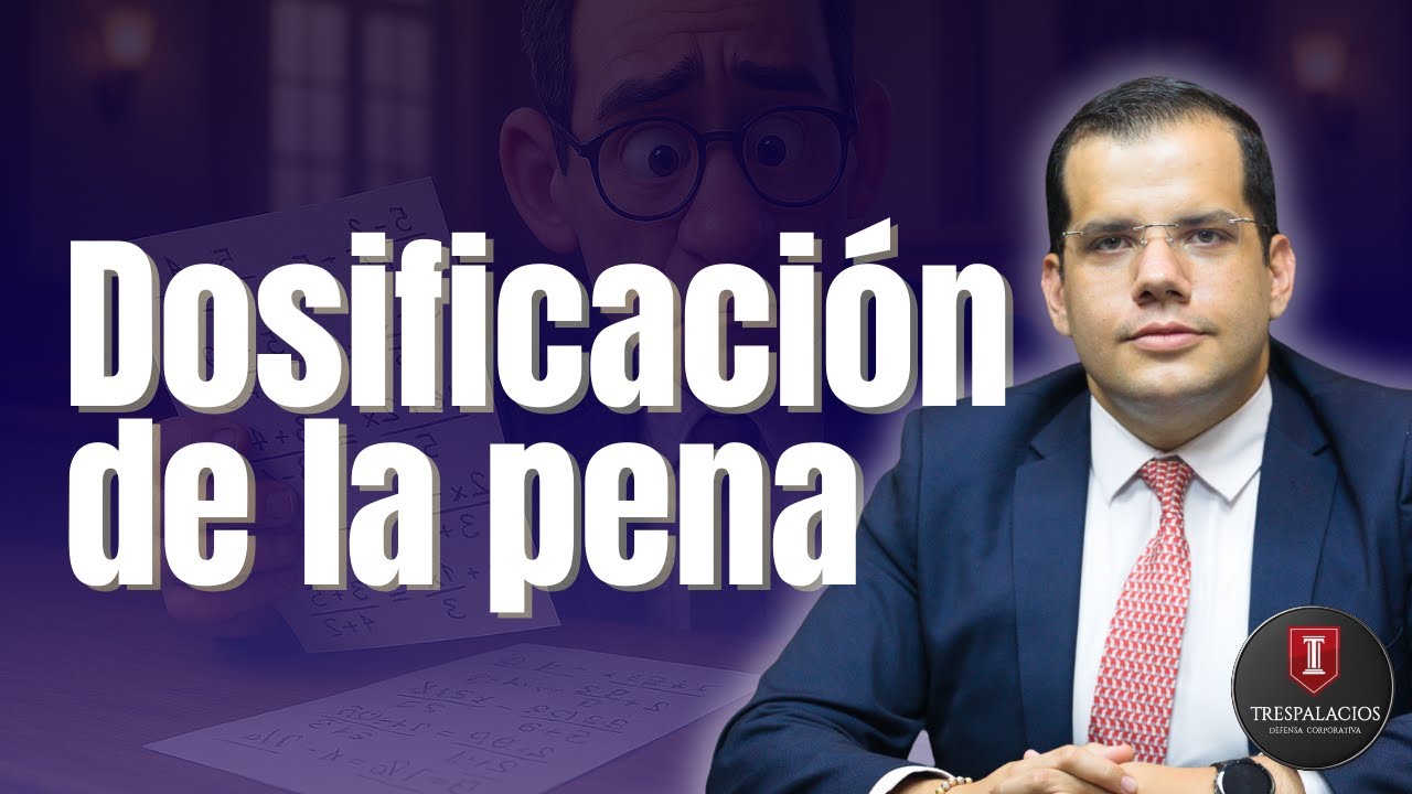 Dosificación de la pena | Santiago Trespalacios.