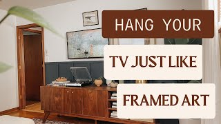 How To Hang A TV Like Framed Art | AD