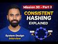 Consistent Hashing &amp; Virtual Nodes Made Simple | System Design Interview | Mission 30 – Part 3