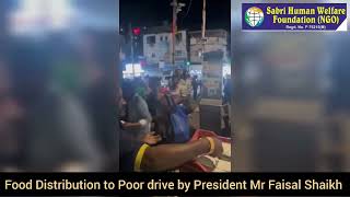 Food Distribution drive by Sabri Human Welfare Foundation Ngo President Faisal Shaikh Update