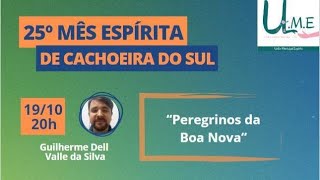 25º Mês Espírita 'Peregrinos da Boa Nova'