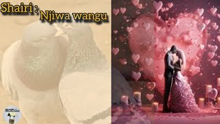 SHAIRI ZURI | NJIWA WANGU | ♥️🐦💝