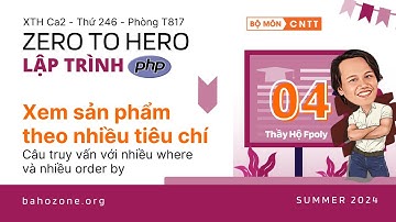 XTHCa2T246 - Một truy vấn nhiều điều kiện, nhiều order by - Lập trình PHP