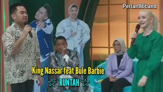 King Nar Feat Bule Barbie - Runtah - Live Perlan86 Band -