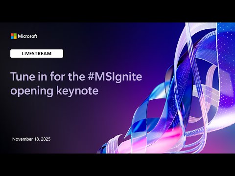 Microsoft Ignite Opening Keynote