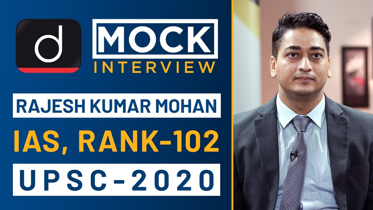 Rajesh kumar Mohan, Rank 102, IAS UPSC 2020 Mock Interview I